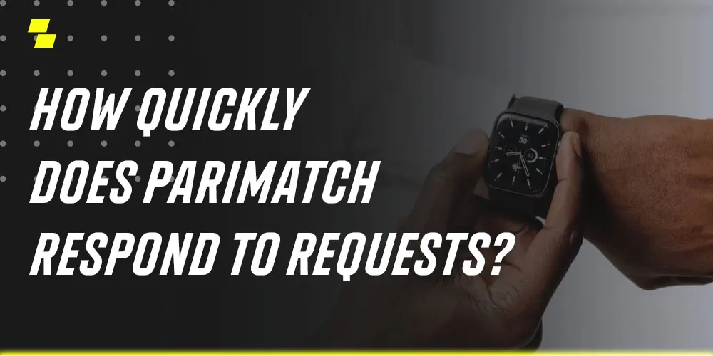 How Quickly Does PariMatch Respond to Requests